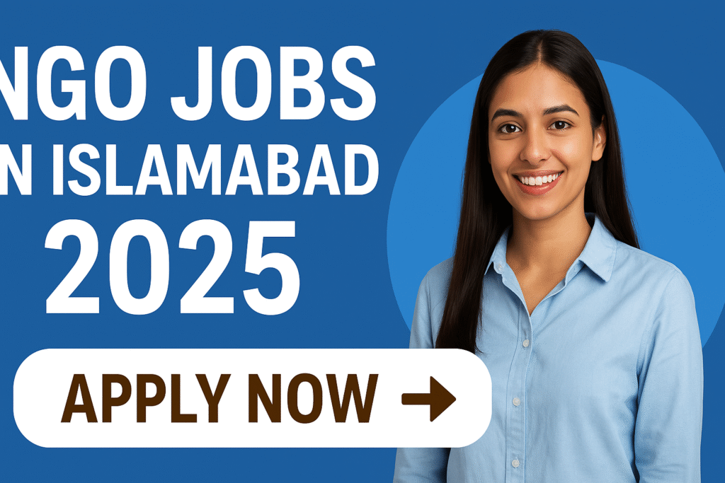 Ngo Jobs in Islamabad 2025