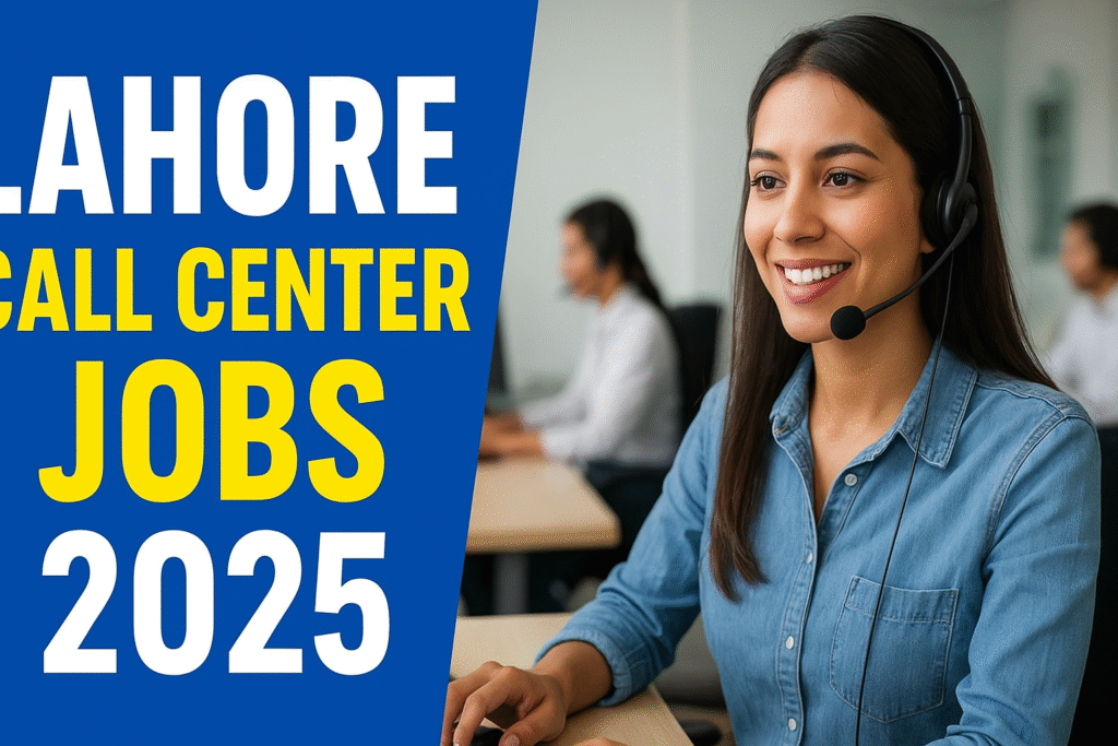 Lahore Call Center Jobs 2025