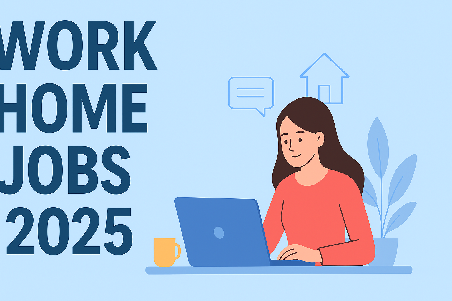 Work Home Jobs 2025